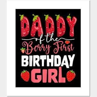 Daddy Of The Berry First Birthday Of Girl Strawberry Dad Posters and Art